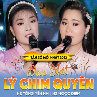 Tân Cổ Đau Xót Lý Chim Quyên by Tống yến Nhi