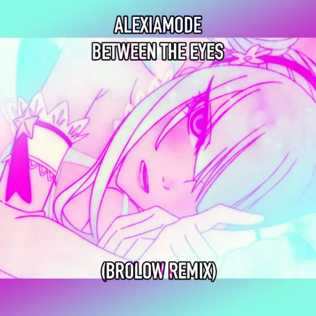 Between The Eyes - Brolow Remix