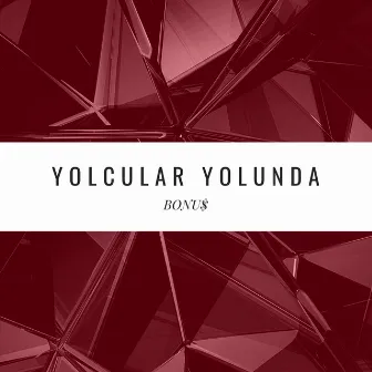 Yolcular Yolunda by Bonus