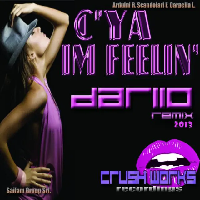 C'Ya Im Feelin - Dariio 2013 Remix