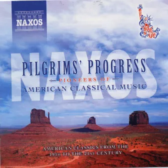 Pilgrim's Progress: Pioneers Of American Classical Music by Richard Rosenberg