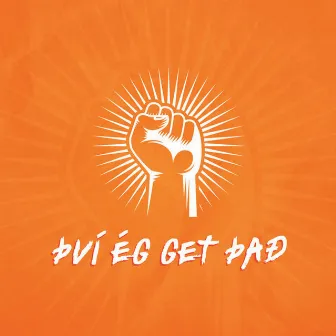 Því Ég Get Það by Attan