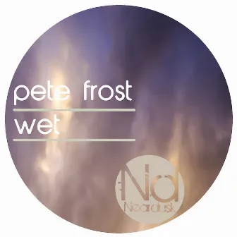 Wet by Pete Frost