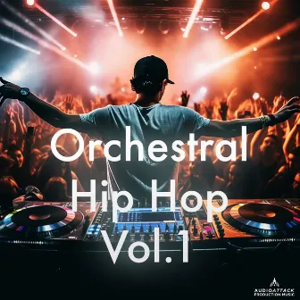 Orchestral Hip Hop, Vol. 1 by Audio Attack