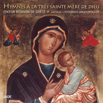 Hymne à la très Sainte Mère de Dieu by Choeur byzantin de Grèce