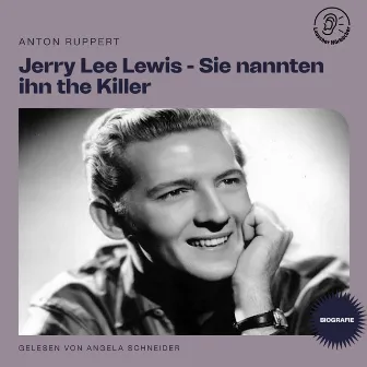 Jerry Lee Lewis - Sie nannten ihn the Killer (Biografie) by Unknown Artist