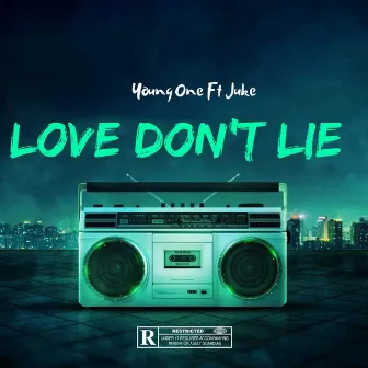 Love Dont Lie by Juke