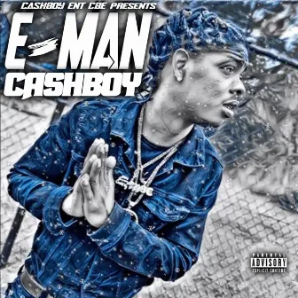 E-Man Cashboy by E-Man Cashboy