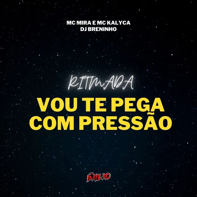 Ritmada Vou te Pega Com Pressão