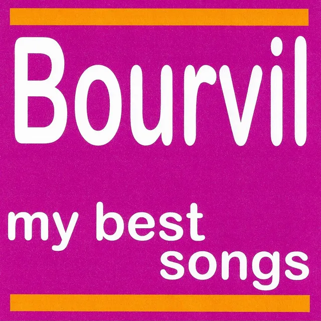 Bourvil : My Best Songs