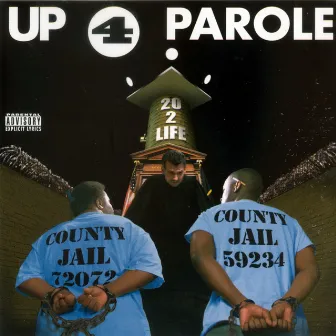 Up 4 Parole by 20-2-Life