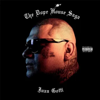 Dope House Saga by Juan Gotti