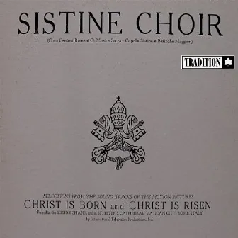 Selections from the Soundtracks of the Motion Pictures Christ Is Born and Christ Is Risen by The Sistine Choir