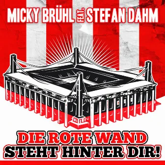 Die rote Wand steht hinter dir! (feat. Stefan Dahm) by Micky Brühl