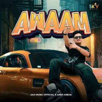 Awaam by Arsh Aneja