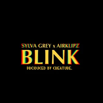 Blink by Sylva Grey