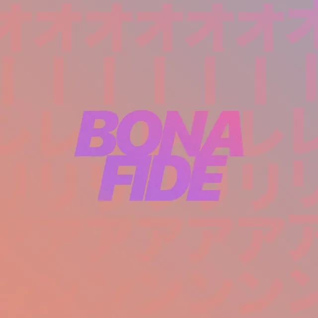 Bona Fide