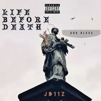 Life Before Death by JD11Z