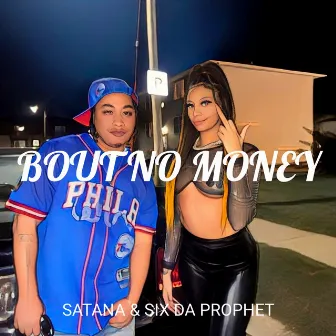 Bout No Money by Six Da Prophet