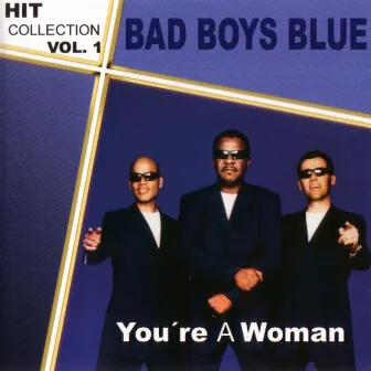 Hitcollection: You're a Woman, Vol. 1 by Bad Boys Blue