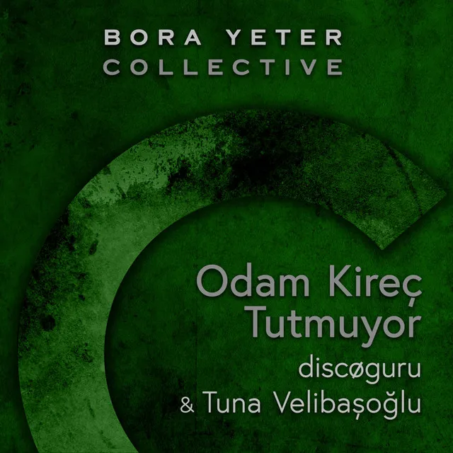 Odam Kireç Tutmuyor - Bora Yeter Collective