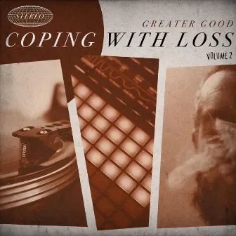 Coping with loss Volume 2 by Greater Good