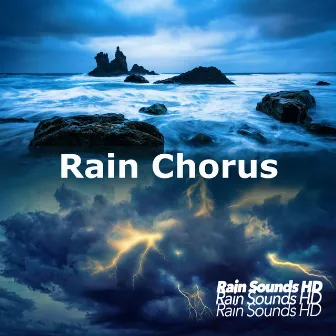 Rain Chorus by Rain Sounds HD