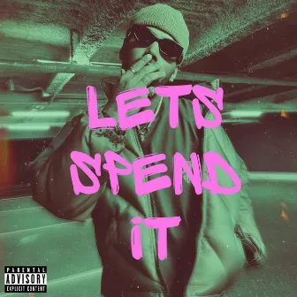 Let's Spend It by Saint Pierre