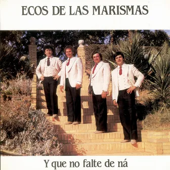 Y Que No Falte de Ná by Ecos De Las Marismas