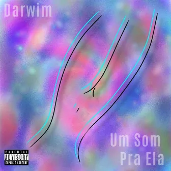 Um Som pra Ela by Darwim