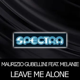 Leave Me Alone by Maurizio Gubellini