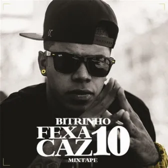 Fexa Caz 10: Mixtape by Bitrinho