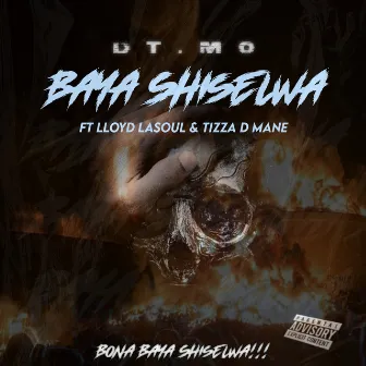 Baya Shiselwa by DT.MO