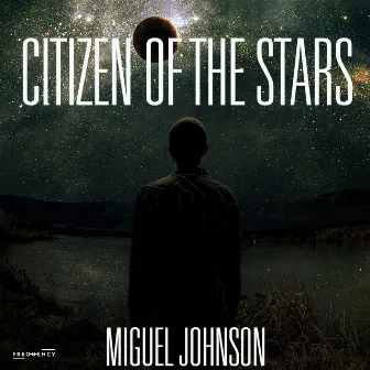 Citizen of the Stars by Miguel Johnson