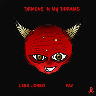 DEM0NZ IN MY DREAMZ by Leek Jonez