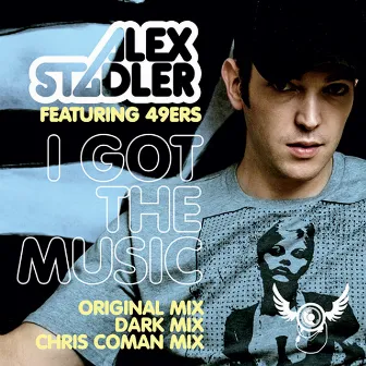 I Got The Music by Alex Stadler