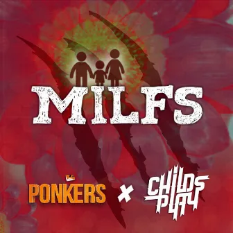 Milfs (feat. Childsplay) by Ponkers