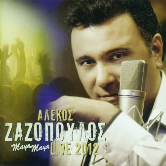 Alekos Zazopoulos Maya - Maya Live 2012 by Alekos Zazopoulos