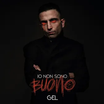 Io non sono buono by Gel