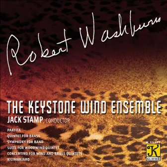 Washburn, R.: Partita / Brass Quintet / Symphony for Band / Suite / Concertino by Keystone Wind Ensemble