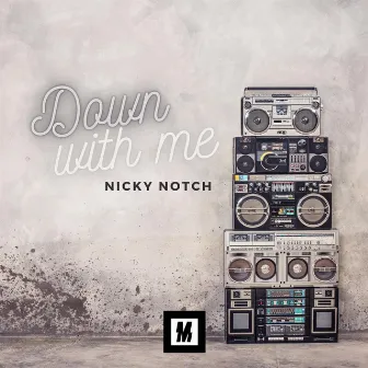 Down with Me by Nicky Notch