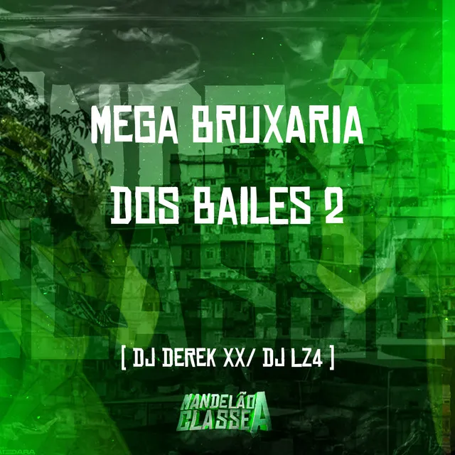 Mega Bruxaria dos Bailes 2