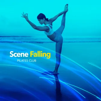 Scene Falling by Pilates Club