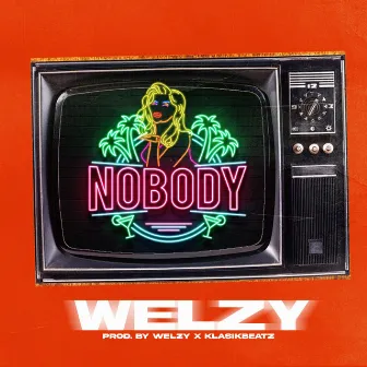 Nobody by Welzy