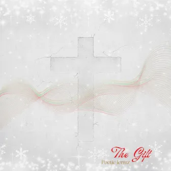 The Gift by Poetic Jermz