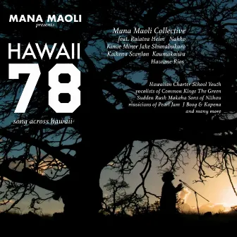 Hawaii 78: Song Across Hawaii by Mana Maoli Collective