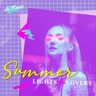 Summer Lights & Lovers by Axl Rhodes