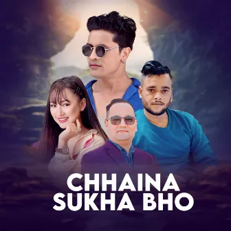 Chhaina Sukha Bho by Sundar Hamal