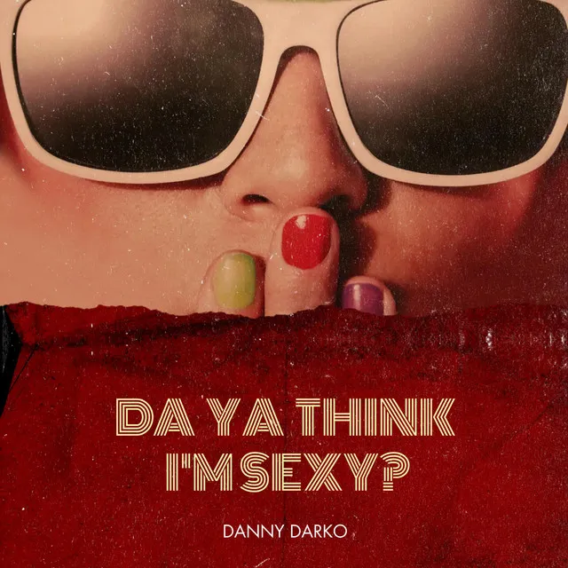 Da Ya Think I'm Sexy - 2021 Radio Remix