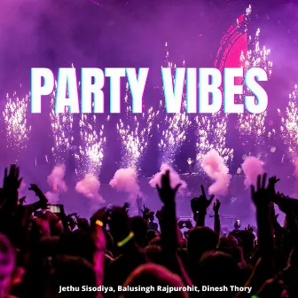 Party Vibes by Jethu Sisodiya